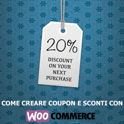 Come creare coupon e sconti con WooCommerce.