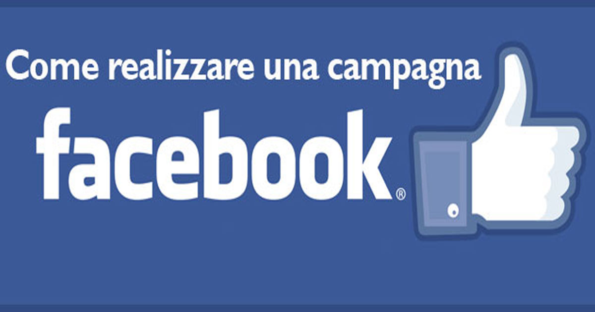Come realizzare una campagna Facebook.
