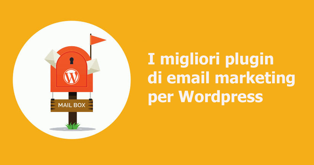 I migliori plugin di email marketing per Wordpress.