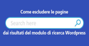 Come escludere le pagine dai risultati del modulo di ricerca WordPress.
