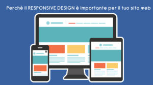 Perchè il responsive design è importante per il tuo sito web?