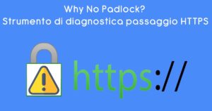 Strumento di diagnostica passaggio HTTPS Why No Padlock?