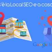 Cos'è la Local SEO e a cosa serve