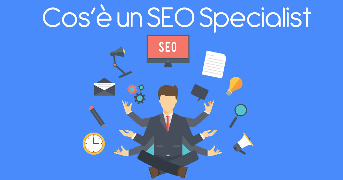 Cos'è un SEO Specialist