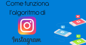 Come funziona l'algoritmo di Instagram