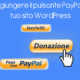 Aggiungere il pulsante paypal al tuo sito WordPress